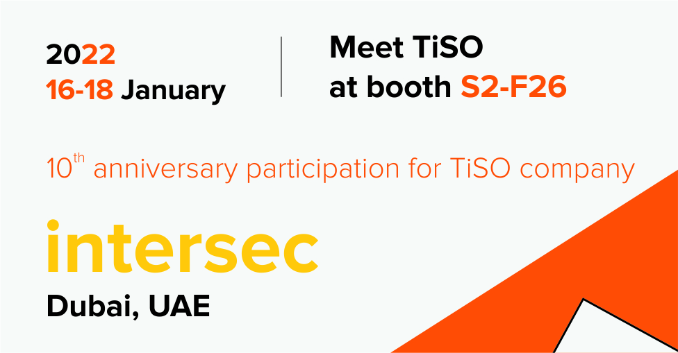 Conheça a TiSO na Intersec 2022 (Dubai, Emirados Árabes Unidos)
